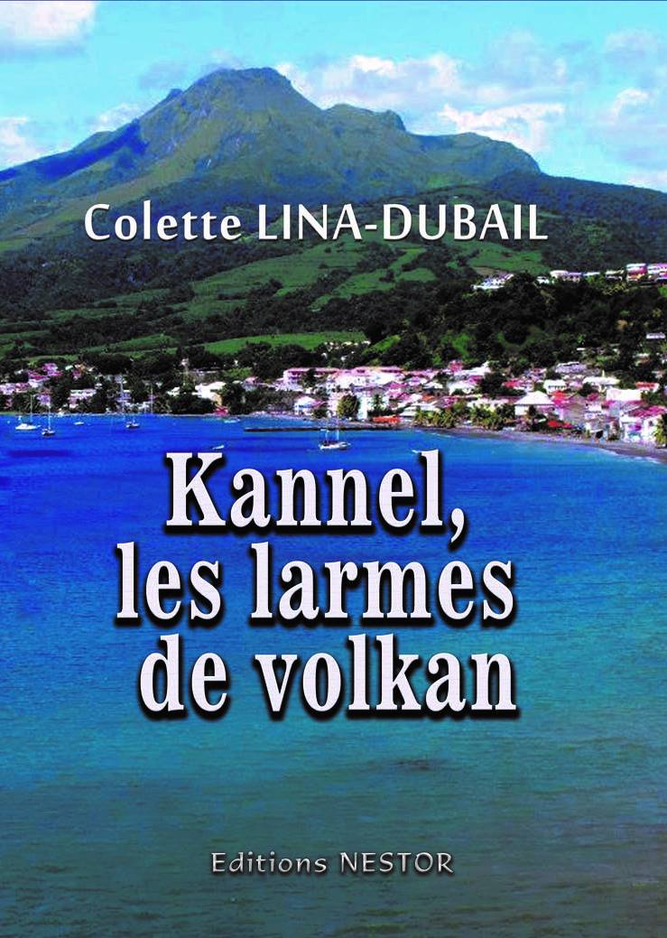 Kannèl, les larmes de Volkan, par Colette Lina-Dubail.